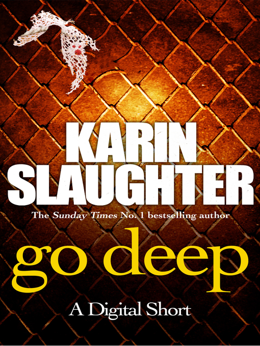 Title details for Go Deep by Karin Slaughter - Wait list